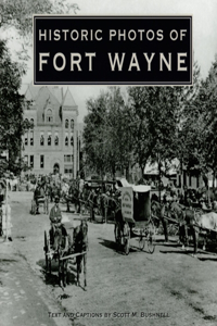 Historic Photos of Fort Wayne