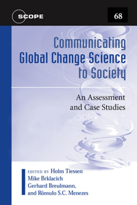 Communicating Global Change Science to Society