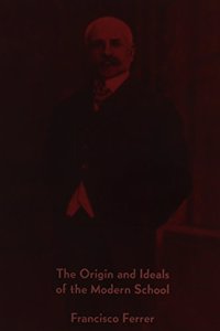 Origin and Ideals of the Modern School