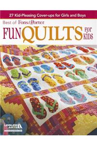Best of Fons & Porter: Fun Quilts for Kids