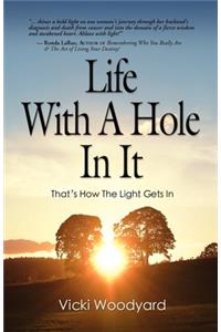 Life with A Hole in it
