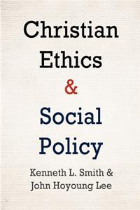 Christian Ethics and Social Policy