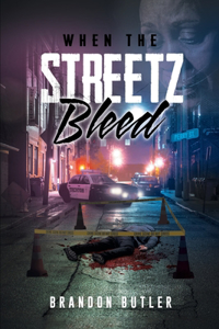 When the Streetz Bleed