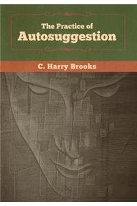 The Practice of Autosuggestion
