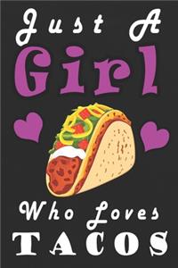 Just a girl who loves tacos