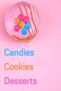 Candies, Cookies, Desserts