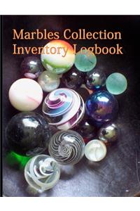 Marbles Collection Inventory Logbook: Keep track of your collectible Marbles in the Collector Marbles Inventory Log