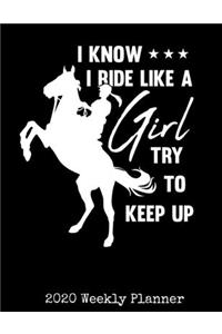 I Know I Ride Like A Girl Try To Keep Up