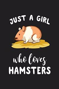 Just A Girl Who Loves Hamsters