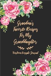 Grandma's Favorite Recipes For My Granddaughter Heirloom Keepsake Journal