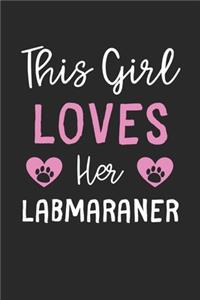 This Girl Loves Her Labmaraner