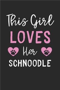 This Girl Loves Her Schnoodle