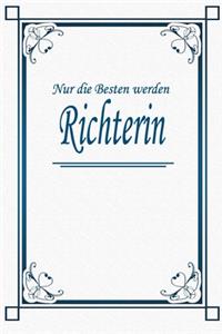 Nur die Besten werden Richterin