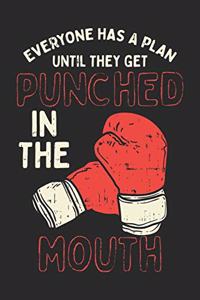 Everyone Has A Plan Until They Get Punched In The Mouth Lustiges Boxer Notebook