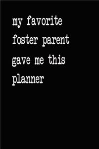 My Favorite Foster Parent Gave Me This Planner
