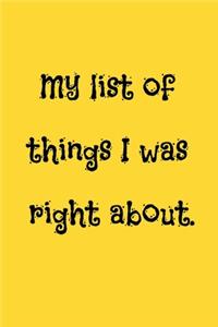 My list of things I was right about