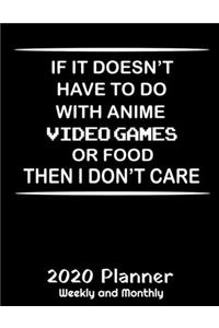 If It Doesn't Have To Do With Anime Video Games