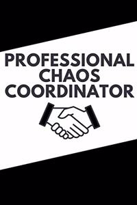 Professional Chaos Coordinator Notebook