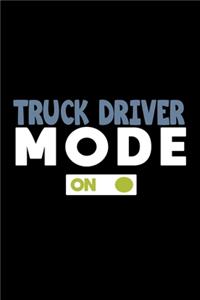 Truck driver mode on