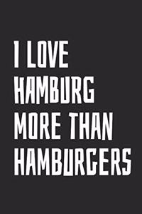 I Love Hamburg More Than Hamburgers