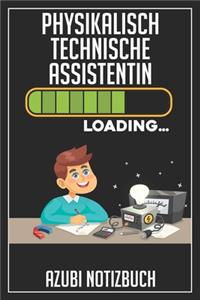 Physikalisch Technische Assistentin Loading... Azubi Notizbuch
