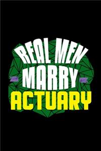 Real men marry actuary