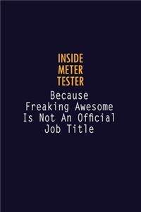 Inside Meter Tester Because Freaking Awesome is not An Official Job Title