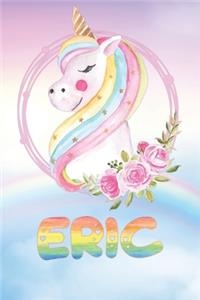 Eric: Want To Give Eric A Unique Memory & Emotional Moment? Show Eric You Care With This Personal Custom Named Gift With Eric's Very Own Unicorn Custom Na