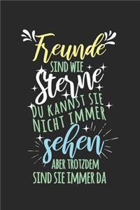 Freunde sind wie Sterne. Du kannst sie nicht immer sehen, aber trotzdem sind sie immer da