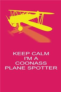 Keep Calm I'm A Coonass Plane Spotter