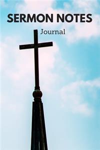 Sermon Notes Journal: A Worship Tool to Help You Record, Remember and Reflect Each Weeks Sermon.