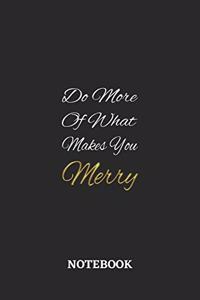 Do More Of What Makes You Merry