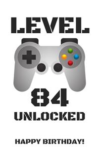 Level 84 Unlocked Happy Birthday!