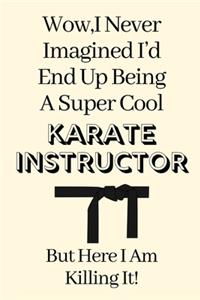 Wow, I Never Imagined I'd End Up Being A Super Cool Karate Instructor, But Here I Am Killing It!