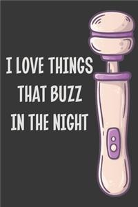 I Love Things That Buzz In The Night