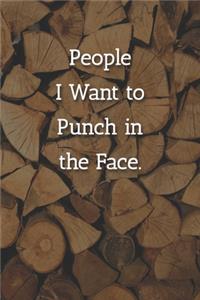 People I Want to Punch in the Face. Notebook