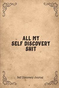 All My Self Discovery Shit Self Discovery Journal