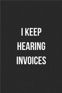 I Keep Hearing Invoices