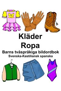 Svenska-Kastiliansk spanska Kläder/Ropa Barns tvåspråkiga bildordbok