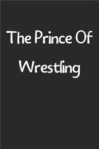 The Prince Of Wrestling