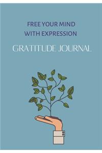 Free your mind with expression. gratitude journal
