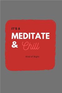Meditate and Chill