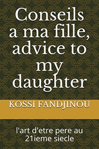 Conseils a ma fille, advice to my daughter