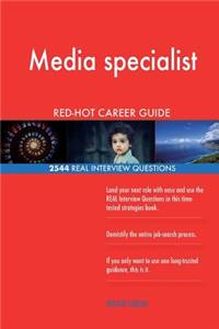 Media specialist RED-HOT Career Guide; 2544 REAL Interview Questions