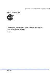 Certification Processes for Safety-Critical and Mission-Critical Aerospace Software