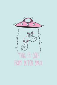 This is love from outer space