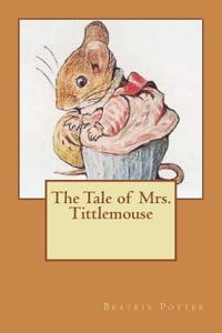 The Tale of Mrs. Tittlemouse