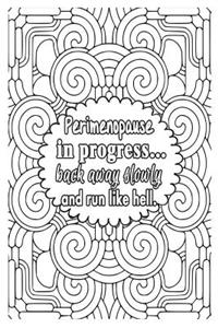 Perimenopause in Progress - Back Away Slowly and Run Like Hell: 6x9 Wide Ruled Notebook, Funny Ruled Paper Composition Book - Unique Inspirational Menopausal Joke Book, Diary Journal for Friend or Family Member - Retirement, Birthday, Christmas or