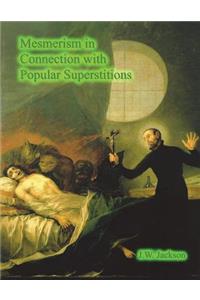 Mesmerism in Connection With Popular Superstitions