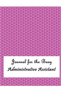 Journal for the Busy Administrative Assistant